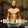 Buck the World [Vinyl]