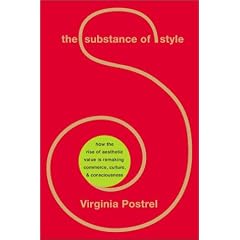 The Substance of Style: How the Rise of Aesthetic Value Is Remaking Commerce, Culture, and Consciousness