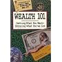 Wealth 101: Getting What You Want-Enjoying What You'Ve Got