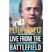 Live From The Battlefield - From Vietnam To Baghdad, 35 Years In The World's War Zones