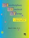 Interdisciplinary Dentofacial Therapy: A Comprehensive Approach to Optimal Patient Care