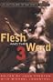 Flesh and the Word 3: An Anthology of Erotic Writing (Bk. 3)