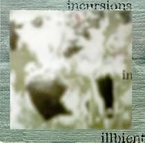 Incursions in Illbient