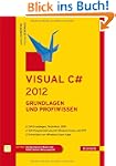 Visual C# 2012 - Grundlagen und Profi...