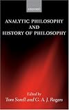 Analytic Philosophy and History of Philosophy (Mind Association Occasional)