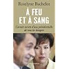 A feu et � sang : Carnets secrets d'une pr�sidentielle de tous les dangers