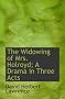 The Widowing of Mrs. Holroyd; A Drama in Three Acts