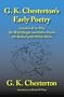 G. K. Chesterton's Early Poetry: Greybeards at Play, The Wild Knight and Other Stories, The Ballad of the White Horse