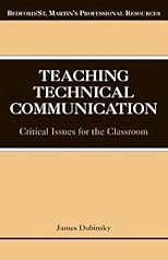 Teaching Technical Communication: Critical Issues for the Classroom