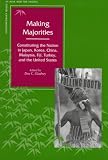 Making Majorities: Constituting the Nation in Japan, Korea, China, Malaysia, Fiji, Turkey, and the United States (Contemporary Issues in Asia and Pacific)