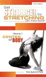 Get Stronger by Stretching with Thera Band Volume 1 Center of Body