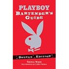 The Playboy Bartender's Guide (Deluxe Edition) by Thomas Mario and LeRoy Neiman