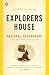 Search : Explorers House: National Geographic and the World It Made