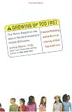Growing Up Too Fast: The Rimm Report on the Secret World of Americas Middle Schoolers