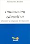 Innovacion Educativa/ Innovation in Education: Decision y busqueda permanente / Decision and Permanent Search (Educacion Pedagojica) (Spanish Edition)