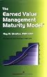 The Earned Value Management Maturity Model