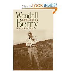 Wendell Berry: Life and Work (Culture of the Land)