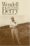Wendell Berry: Life and Work (Culture of the Land)