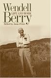 Wendell Berry: Life and Work (Culture of the Land)
