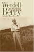 Wendell Berry: Life and Work (Culture of the Land)