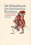Die Bildpublizistik der Französischen Revolution