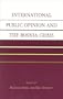 International Public Opinion and the Bosnia Crisis