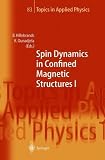 Spin Dynamics in Confined Magnetic Structures I (Topics in Applied Physics) (v. 1)