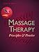 Massage Therapy: Principles & Practice