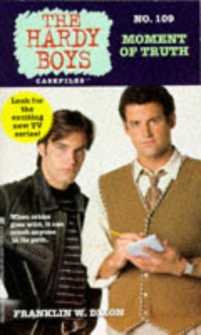 Moment of Truth (The Hardy Boys Case File, No.109)