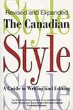 The Canadian Style: A Guide to Writing and Editing
