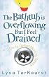 The Bathtub Is Overflowing but I Feel Drained: How to Defeat Mommy Stress