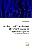 41F5ZC1DQVL. SL160  Analysis and Visualisation of Semantic wikis as Cooperative Spaces: Social Network Analysis