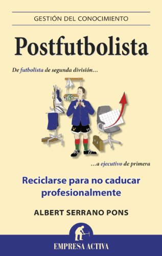 Postfutbolista: 1 (Gestion Del Conocimiento) (Spanish Edition)