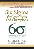 Six SIGMA for Green Belts and Champions: Foundations, Dmaic, Tools, Cases, and Certification [6 SIGMA FOR GREEN BELTS & CHAM]