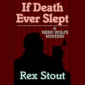 If Death Ever Slept | [Rex Stout]