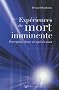 Exp�riences de mort imminente : Perceptions d'une vie apr�s la mort