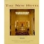The New Hotel: International Hotel & Resort Design 3