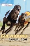 British Greyhound Racing Board Greyhound Annual 2008 (British Greyhound Racing Board)