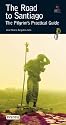 The Road to Santiago-The Pilgrims Practical Guide