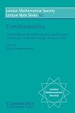 Combinatorics (London Mathematical Society Lecture Note Series)