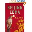 Beijing Coma: A Novel by Ma Jian and Flora Drew