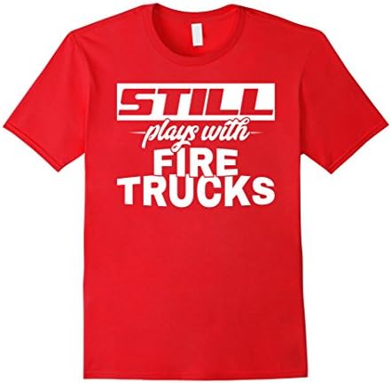 Men's Still plays with fire trucks first responder T-shirt XL Red