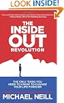 The Inside-Out Revolution: The Only T...