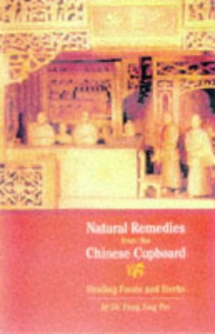 Natural Remedies from the Chinese Cupboard: Healing Foods and Herbs