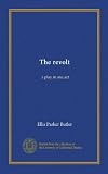 The revolt: a play in one act