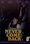 Never Come Back