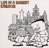 LIFE OF A MOMENT