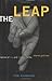  : The Leap: A Memoir of Love and Madness in the Internet Gold Rush