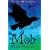 The Mob: The Crow Chronicles (Crow Chronicles Trilogy)