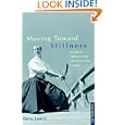 Moving toward Stillness: Lessons in Daily Life from the Martial Ways of Japan by Dave Lowry